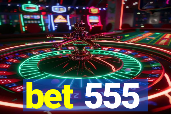 bet 555